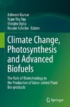 Climate Change, Photosynthesis and Advanced Biofuels