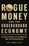 Rogue Money and the Underground Economy