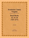 Frederick County, Virginia, Deed Book Series, Volume 4, Deed Books 12, 13, 14