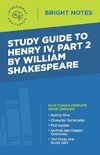 Study Guide to Henry IV, Part 2 by William Shakepeare