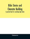 Bible stories and character building