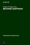 Beyond Goffman