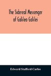 The sidereal messenger of Galileo Galilei