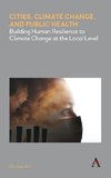 Cities, Climate Change and Public Health