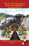 Trip to Cactus Gulch 2 (Into the Mineshaft) Chapter Book