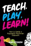 Teach, Play, Learn!