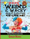 2020 Weird & Wacky Holiday Marketing Guide