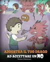 Addestra il tuo drago ad accettare un NO