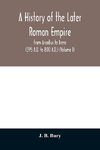 A history of the later Roman empire