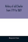 History of old Chester from 1719 to 1869