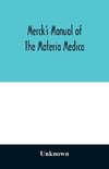 Merck's manual of the materia medica, together with a summary of therapeutic indications and a classification of medicaments