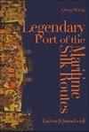 Legendary Port of the Maritime Silk Routes