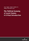 The Political Economy of Local Cinema: A Critical Introduction