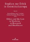 Ethics and the Law in Medicine - in Research and Healthcare