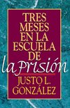 TRES MESES EN LA ESCUELA DE LA PRISION