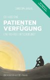 Ich habe eine Patientenverfügung - eine richtige Entscheidung?