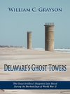 Delaware's Ghost Towers