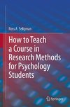 How to Teach a Course in Research Methods for Psychology Students