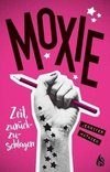 Moxie. Zeit, zurückzuschlagen