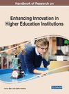 Handbook of Research on Enhancing Innovation in Higher Education Institutions