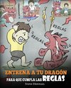 Entrena a tu Dragón para que Cumpla las Reglas