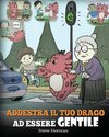 Addestra il tuo drago ad essere gentile