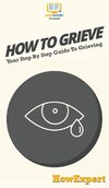 How To Grieve