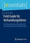 Field Guide für Verhandlungsführer