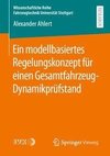 Ein modellbasiertes Regelungskonzept für einen Gesamtfahrzeug-Dynamikprüfstand