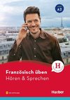 Französisch üben - Hören & Sprechen A2. Buch mit Audios online