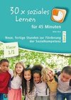 30 x soziales Lernen für 45 Minuten - Band 2 - Klasse 1/2