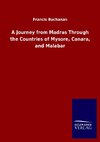 A Journey from Madras Through the Countries of Mysore, Canara, and Malabar