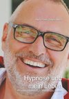 Hypnose und mein Leben