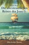 Die abenteuerlichen Reisen des Juan G.