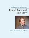 Joseph Frey und Karl Frey