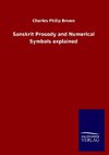 Sanskrit Prosody and Numerical Symbols explained