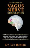 The Secrets of Vagus Nerve Stimulation