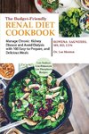 The Budget Friendly Renal Diet Cookbook