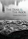 The Trail and the Rock