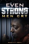 Even Strong Men Cry