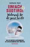 Einfach Südtirol: Idyllische Wintergebiete für die ganze Familie