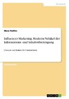 Influencer Marketing. Moderne Vehikel der Informations- und Inhaltsübertragung