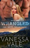 Wrangled - ins Bett getrieben