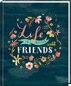 Freundebuch - Handlettering - Life is better with friends