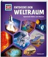 WAS IST WAS Entdecke den Weltraum. Spannende Fakten zum Staunen