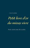 Petit livre d'or du mieux vivre