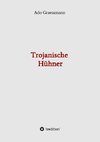 Trojanische Hühner