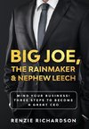 Big Joe, The Rainmaker & Nephew Leech