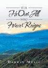 It Is He Over All Who Forever Reigns