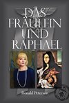 Das Fräulein und Raphael